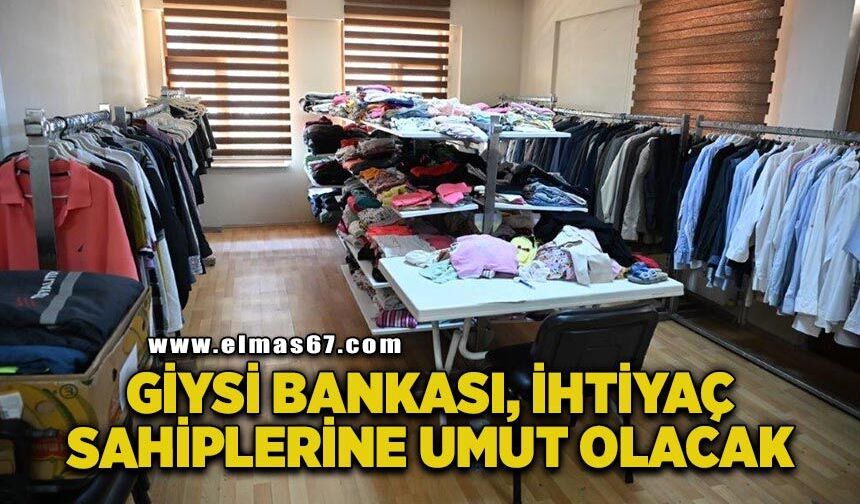 Giysi Bankası, ihtiyaç sahiplerine umut olacak