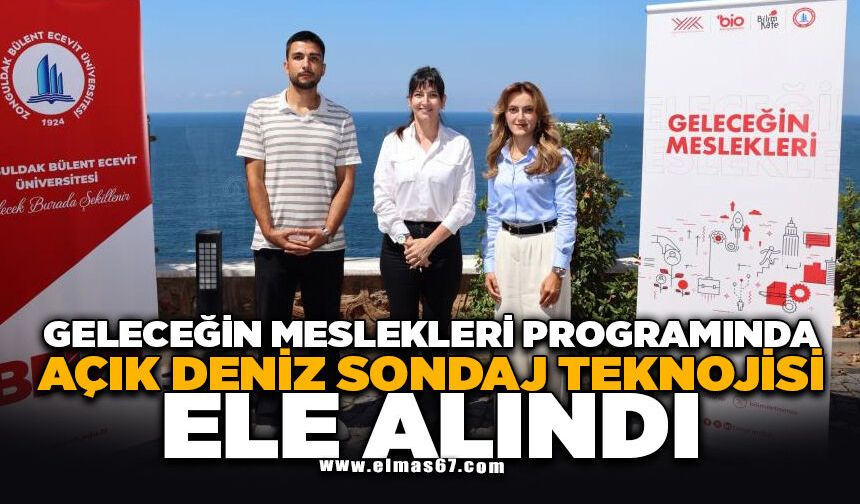 Geleceğin Meslekleri Programında Açık Deniz Sondaj Teknolojisi Ele Alındı