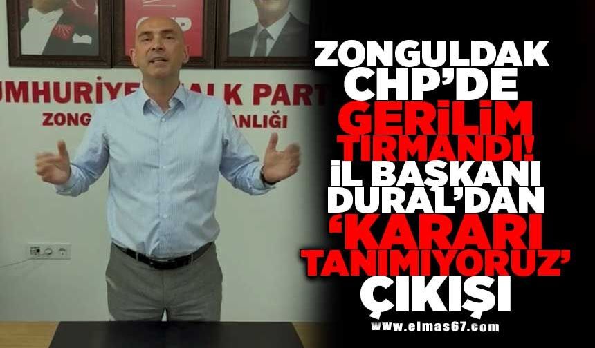 İL BAŞKANI DURAL'DAN "KARARI TANIMIYORUZ" ÇIKIŞI