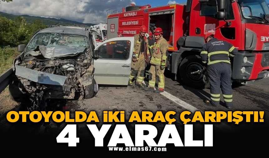 Otoyolda iki araç çarpıştı: 4 yaralı