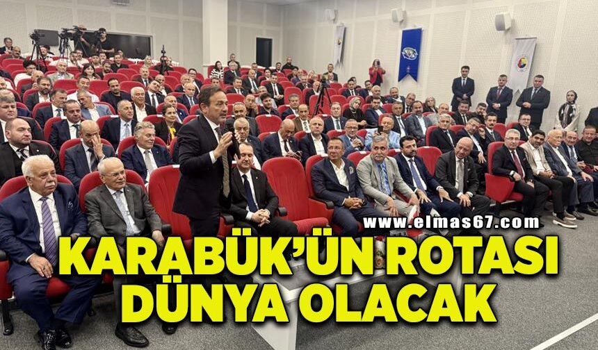 Keskinkılıç: "Karabük'ün rotası dünya olacak"