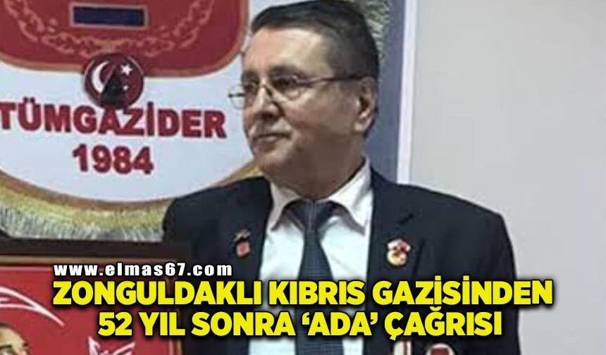 Zonguldaklı Kıbrıs gazisinden 52 yıl sonra "ada" çağrısı