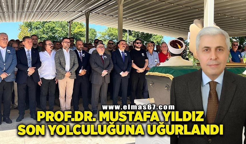 Prof. Dr. Mustafa Yıldız son yolculuğuna uğurlandı