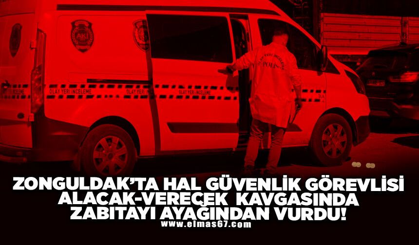 Hal güvenlik görevlisi alacak-verecek kavgasında zabıtayı ayağından vurdu