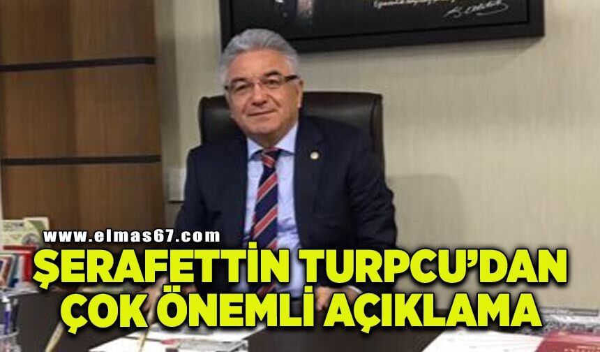 Şerafettin Turpcu'dan çok önemli açıklama