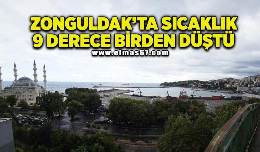 Zonguldak'ta sıcaklık 9 derece düştü