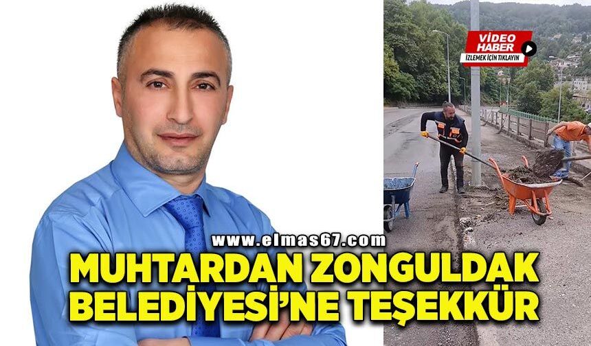 Muhtar Veysel Uzuner'den Zonguldak Belediyesi’ne Teşekkür