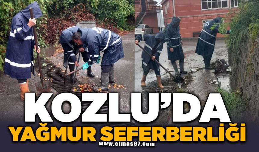 KOZLU’DA YAĞMUR SEFERBERLİĞİ