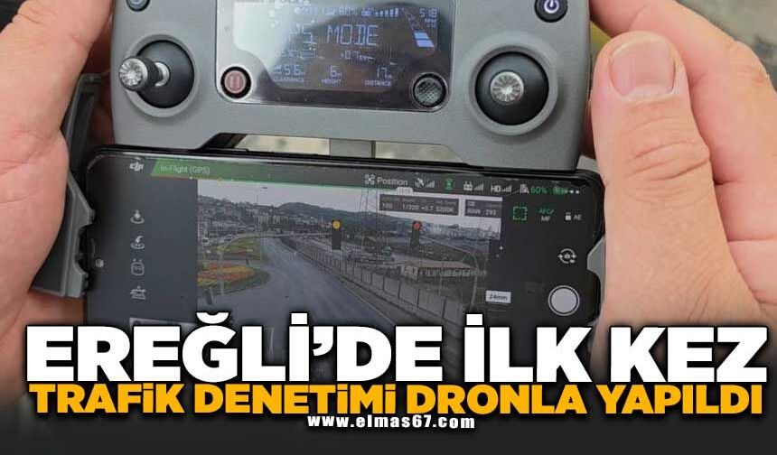Bir ilk: Trafikte denetim dron ile yapıldı