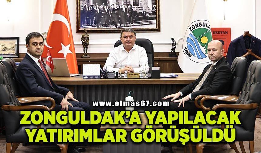 Zonguldak’a yapılacak yatırımlar görüşüldü