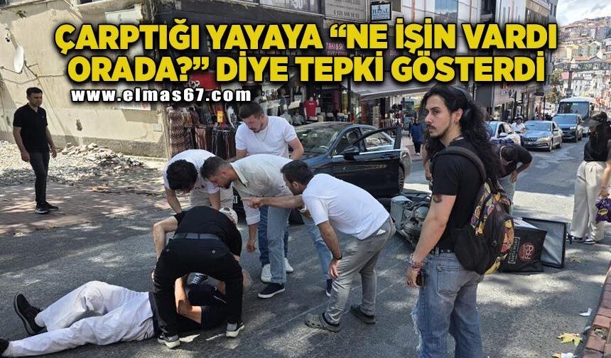 Motosiklet sürücüsü çarptığı yayaya “Ne işin vardı orada?” diye tepki gösterdi