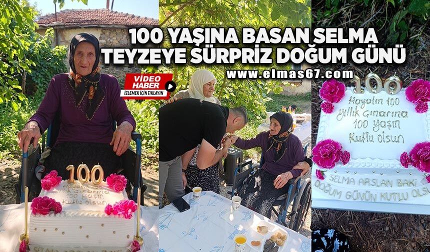 100 yaşına basan Selma teyzeye sürpriz doğum günü